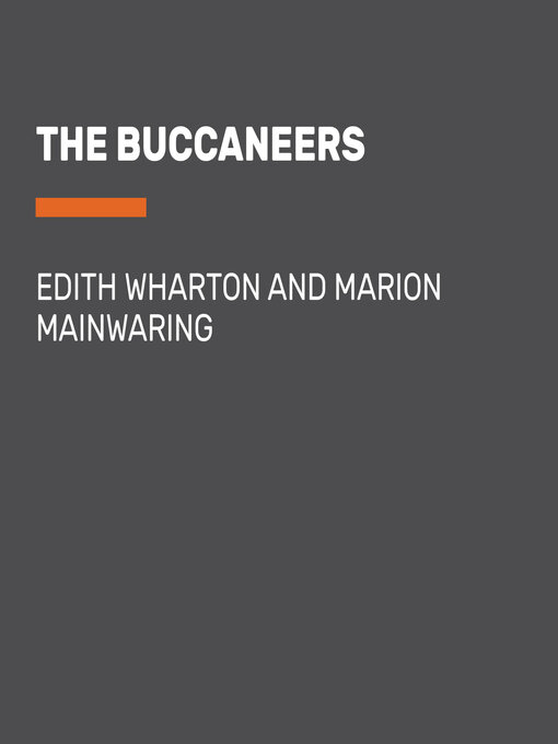 Title details for The Buccaneers by Edith Wharton - Available